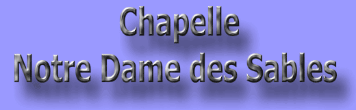 Chapelle Notre Dame des Sables